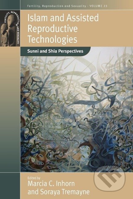 Kniha: Islam and Assisted Reproductive Technologies (Marcia C. Inhorn). Berghahn Books, 2015 Kniha: Islam and Assisted Reproductive Technologies (Marcia C. Inhorn). Berghahn Books, 2015