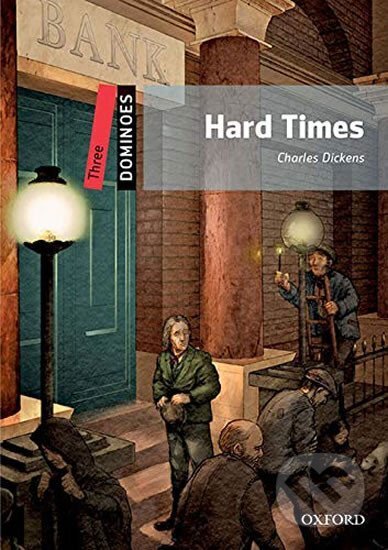 Kniha: Dominoes 3 Hard Times with Audio Mp3 Pack (2nd) (Charles Dickens). Oxford University Press, 2019 Kniha: Dominoes 3 Hard Times with Audio Mp3 Pack (2nd) (Charles Dickens). Oxford University Press, 2019