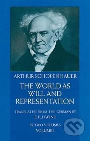 Kniha: The World as Will and Representation 1 (Arthur Schopenhauer). , 2000 Kniha: The World as Will and Representation 1 (Arthur Schopenhauer). , 2000