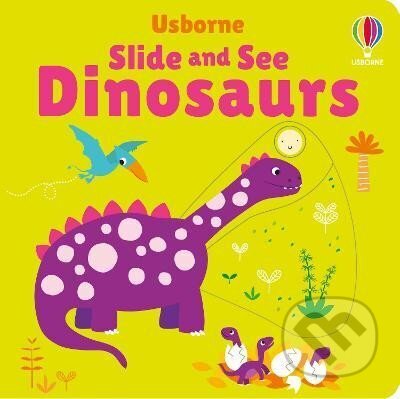 Kniha: Slide and See Dinosaurs (Fiona Watt). Usborne, 2025 Kniha: Slide and See Dinosaurs (Fiona Watt). Usborne, 2025