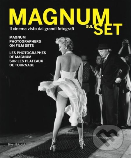Kniha: Magnum Sul Set: Magnum Photographers on Film Sets (Alberto Barbera, Paolo Meneghetti a Stefano Boni). Silvana, 2018 Kniha: Magnum Sul Set: Magnum Photographers on Film Sets (Alberto Barbera, Paolo Meneghetti a Stefano Boni). Silvana, 2018