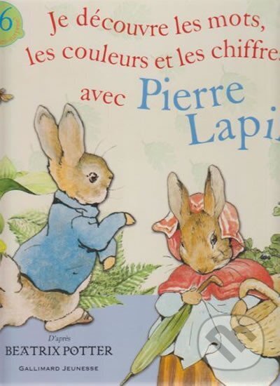 Kniha: Je découvre les mots, les couleurs et les chiffres avec Pierre Lapin (Beatrix Potterová). Gallimard, 2014 Kniha: Je découvre les mots, les couleurs et les chiffres avec Pierre Lapin (Beatrix Potterová). Gallimard, 2014
