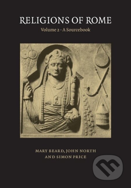 Kniha: Religions of Rome (Mary Beard). Cambridge University Press, 1998 Kniha: Religions of Rome (Mary Beard). Cambridge University Press, 1998