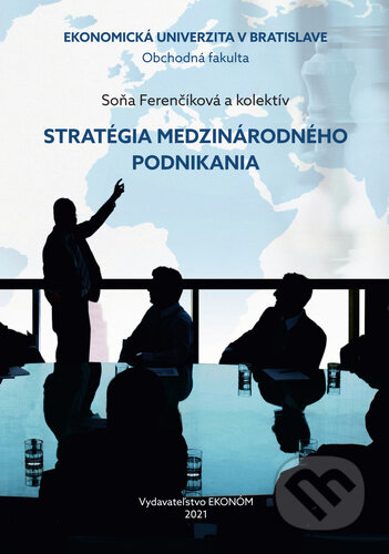 Kniha: Stratégia medzinárodného podnikania (Soňa Ferenčíková). , 2022 Kniha: Stratégia medzinárodného podnikania (Soňa Ferenčíková). , 2022