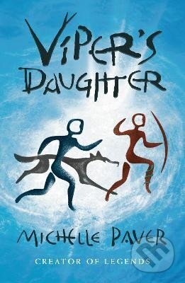 Kniha: Viper´s Daughter (Michelle Paverová). Bloomsbury, 2020 Kniha: Viper´s Daughter (Michelle Paverová). Bloomsbury, 2020