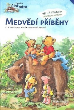 Kniha: Medvědí příběhy (Claudia Ondracková a Kerstin Völkerová). Thovt, 2010 Kniha: Medvědí příběhy (Claudia Ondracková a Kerstin Völkerová). Thovt, 2010