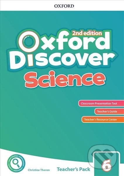 Kniha: Oxford Discover Science 6 Teacher´s Pack with Classroom Presentation Tool, 2nd (Christine Theron). Oxford University Press, 2019 Kniha: Oxford Discover Science 6 Teacher´s Pack with Classroom Presentation Tool, 2nd (Christine Theron). Oxford University Press, 2019