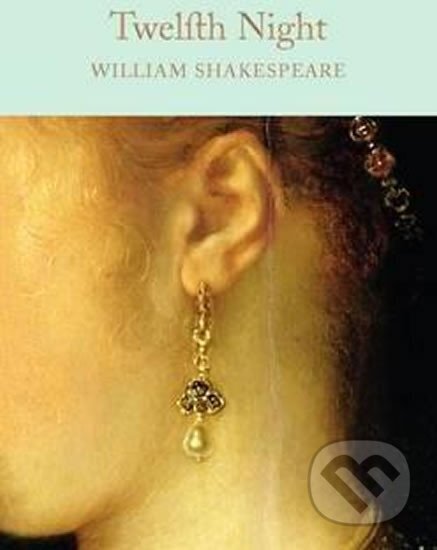 Kniha: Twelfth Night (William Shakespeare). Pan Macmillan, 2016 Kniha: Twelfth Night (William Shakespeare). Pan Macmillan, 2016