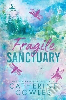 Kniha: Fragile Sanctuary: A Sparrow Falls Special Edition (Catherine Cowles). Ingram Publisher Services US, 2024 Kniha: Fragile Sanctuary: A Sparrow Falls Special Edition (Catherine Cowles). Ingram Publisher Services US, 2024