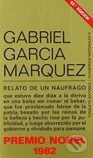 Kniha: Relato de un náufrago (García Gabriel Márqouez). Tusquets, 1970 Kniha: Relato de un náufrago (García Gabriel Márqouez). Tusquets, 1970