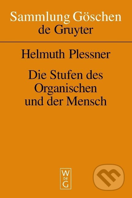 Kniha: Die Stufen des Organischen und der Mensch (Helmuth Plessner). De Gruyter, 1975 Kniha: Die Stufen des Organischen und der Mensch (Helmuth Plessner). De Gruyter, 1975