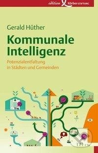 Kniha: Kommunale Intelligenz (Gerald Hüther). , 2013 Kniha: Kommunale Intelligenz (Gerald Hüther). , 2013