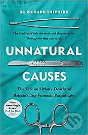 Kniha: Unnatural Causes : ´An absolutely brilliant book. I really recommend it, I don't often say that´ Jeremy Vine, BBC Radio 2 (Richard Shepherd). Folio, 2018 Kniha: Unnatural Causes : ´An absolutely brilliant book. I really recommend it, I don't often say that´ Jeremy Vine, BBC Radio 2 (Richard Shepherd). Folio, 2018