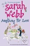 Kniha: Anything for Love (Sarah Webb). Pan Books, 2009 Kniha: Anything for Love (Sarah Webb). Pan Books, 2009