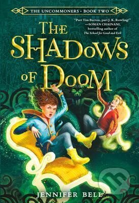 Kniha: The Uncommoners 2: The Shadows of Doom (Jennifer Bell). , 2020 Kniha: The Uncommoners 2: The Shadows of Doom (Jennifer Bell). , 2020