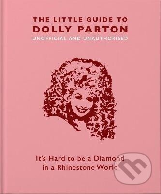 Kniha: The Little Guide to Dolly Parton (Malcolm Croft). , 2020 Kniha: The Little Guide to Dolly Parton (Malcolm Croft). , 2020