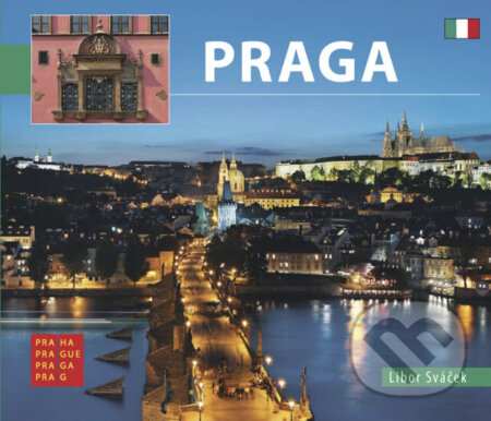Kniha: Praha - malá/italsky (Libor Sváček). MCU Kniha: Praha - malá/italsky (Libor Sváček). MCU