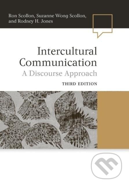 Kniha: Intercultural Communication 3e (Scollon). John Wiley & Sons, 2011 Kniha: Intercultural Communication 3e (Scollon). John Wiley & Sons, 2011