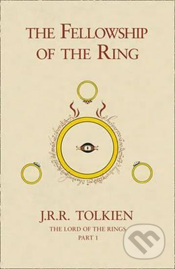 Kniha: The Fellowship of the Ring (Reuel Ronald John Tolkien). HarperCollins, 2005 Kniha: The Fellowship of the Ring (Reuel Ronald John Tolkien). HarperCollins, 2005