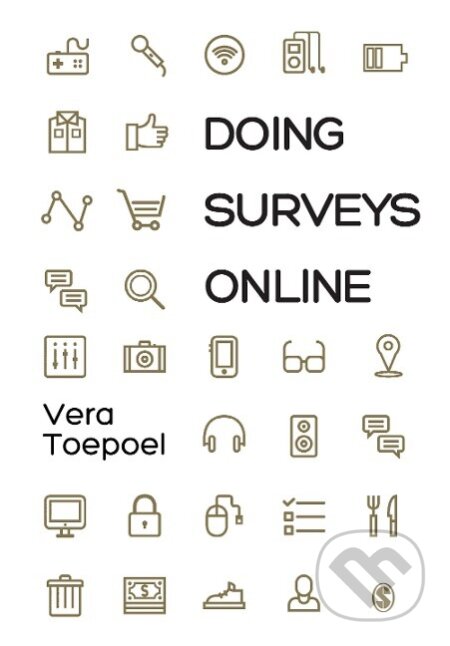 Kniha: Doing Surveys Online (Vera Toepoel). Sage Publications, 2015 Kniha: Doing Surveys Online (Vera Toepoel). Sage Publications, 2015