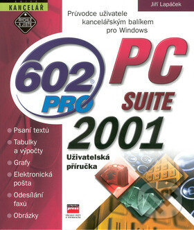 Kniha: 602Pro Pc Suite 2001 uživ.př. (Jiří Lapáček). Computer Press, 2002 Kniha: 602Pro Pc Suite 2001 uživ.př. (Jiří Lapáček). Computer Press, 2002