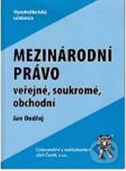 Kniha: Mezinárodní právo veřejné, soukromé, obchodní (Jan Ondřej). , 2011 Kniha: Mezinárodní právo veřejné, soukromé, obchodní (Jan Ondřej). , 2011