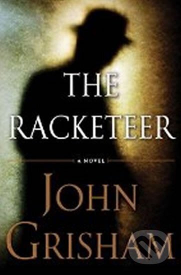Kniha: The Racketeer (John Grisham). Random House Kniha: The Racketeer (John Grisham). Random House