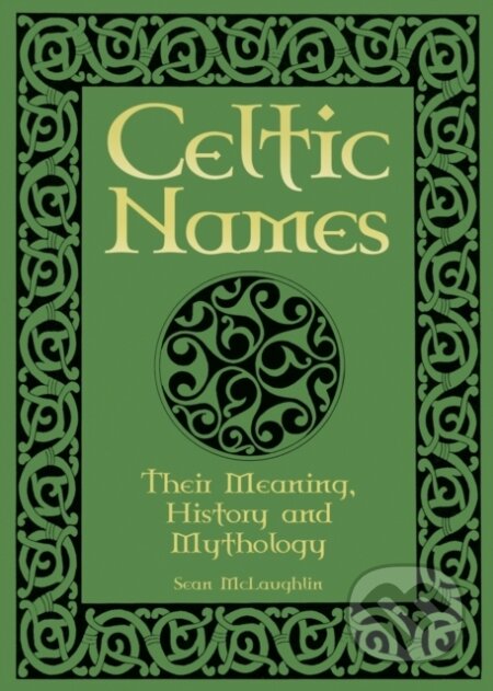 Kniha: Celtic Names (Sean McLaughlin). Arcturus, 2025 Kniha: Celtic Names (Sean McLaughlin). Arcturus, 2025