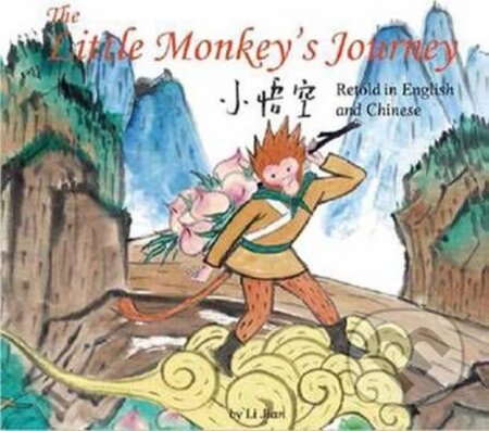 Kniha: The Little Monkey King´s Journey (Li Jian). BetterLink, 2012 Kniha: The Little Monkey King´s Journey (Li Jian). BetterLink, 2012