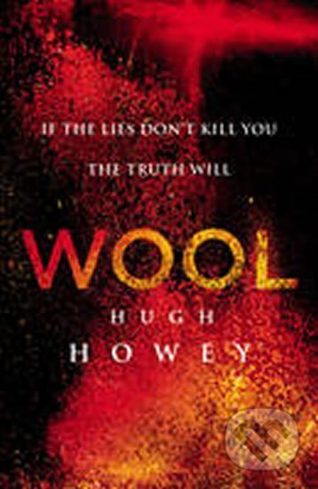 Kniha: Wool (Hugh Howey). Random House, 2013 Kniha: Wool (Hugh Howey). Random House, 2013