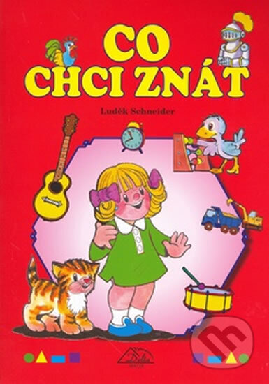 Kniha: Co chci znát (Luděk Schneider). Delta, 2007 Kniha: Co chci znát (Luděk Schneider). Delta, 2007