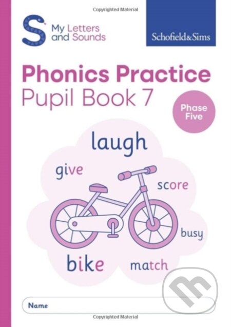Kniha: My Letters and Sounds Phonics Practice Pupil Book 7 (Carol Matchett a Schofield & Sims). Schofield & Sims, 2022 Kniha: My Letters and Sounds Phonics Practice Pupil Book 7 (Carol Matchett a Schofield & Sims). Schofield & Sims, 2022