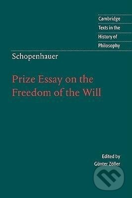 Kniha: Prize Essay on the Freedom of the Will (Arthur Schopenhauer). Cambridge University Press, 2008 Kniha: Prize Essay on the Freedom of the Will (Arthur Schopenhauer). Cambridge University Press, 2008