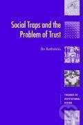 Kniha: Social Traps and the Problem of Trust (Bo Rothstein). Cambridge University Press, 2010 Kniha: Social Traps and the Problem of Trust (Bo Rothstein). Cambridge University Press, 2010