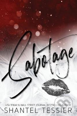 Kniha: Sabotage (Shantel Tessier). Ingram Publisher Services US, 2023 Kniha: Sabotage (Shantel Tessier). Ingram Publisher Services US, 2023