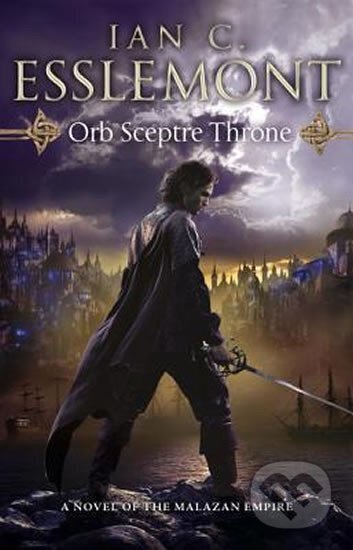 Kniha: Orb Sceptre Throne (Ian C Esslemont). Transworld, 2012 Kniha: Orb Sceptre Throne (Ian C Esslemont). Transworld, 2012