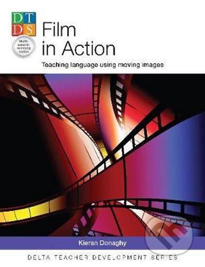 Kniha: DELTA Teacher Development Series: Film in Action (Kieran Donaghy). Kniha: DELTA Teacher Development Series: Film in Action (Kieran Donaghy).