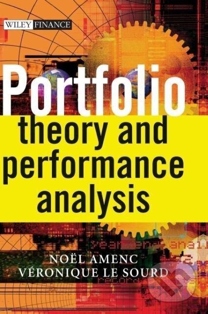 Kniha: Portfolio Theory and Performance Analysis (Noel Amenc). John Wiley & Sons, 2003 Kniha: Portfolio Theory and Performance Analysis (Noel Amenc). John Wiley & Sons, 2003