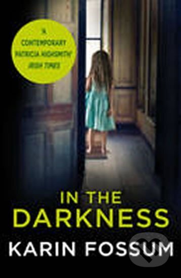 Kniha: In the Darkness - An Inspector Sejer Novel (Karin Fossum). Random House, 2013 Kniha: In the Darkness - An Inspector Sejer Novel (Karin Fossum). Random House, 2013