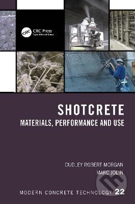 Kniha: Shotcrete: Materials, Performance and Use (Robert Dudley Morgan). Taylor and Francis, 2022 Kniha: Shotcrete: Materials, Performance and Use (Robert Dudley Morgan). Taylor and Francis, 2022