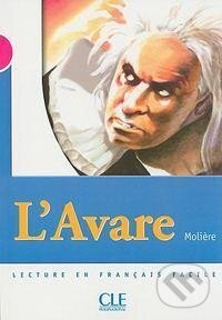 Kniha: Lectures Mise en scéne 3: L´Avare - Livre (Moliére). Cle International, 2004 Kniha: Lectures Mise en scéne 3: L´Avare - Livre (Moliére). Cle International, 2004