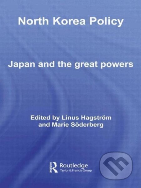 Kniha: North Korea Policy (Linus Hagström). Routledge, 2009 Kniha: North Korea Policy (Linus Hagström). Routledge, 2009