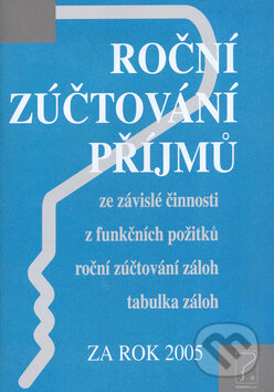 Kniha: Roční zúčtování příjmů 2005 (Helena Stuchlíková). Poradce s.r.o., 2006 Kniha: Roční zúčtování příjmů 2005 (Helena Stuchlíková). Poradce s.r.o., 2006