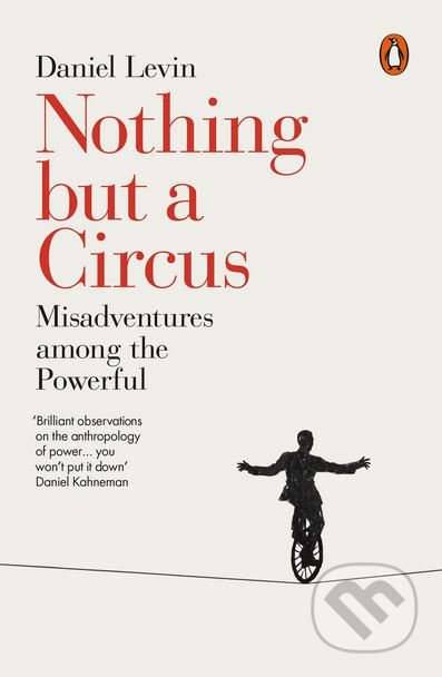 Kniha: Nothing but a Circus (Daniel Levin). Penguin Books, 2018 Kniha: Nothing but a Circus (Daniel Levin). Penguin Books, 2018