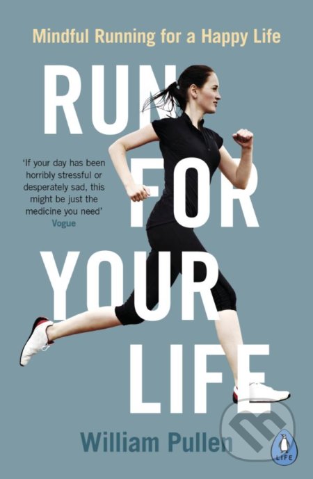 Kniha: Run For Your Life (William Pullen). Penguin Books, 2018 Kniha: Run For Your Life (William Pullen). Penguin Books, 2018