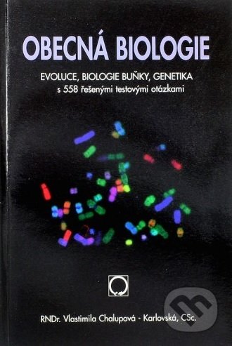 Kniha: Obecná biologie (Vlastimila Chalupová-Karlovská). Olomouc, 2018 Kniha: Obecná biologie (Vlastimila Chalupová-Karlovská). Olomouc, 2018