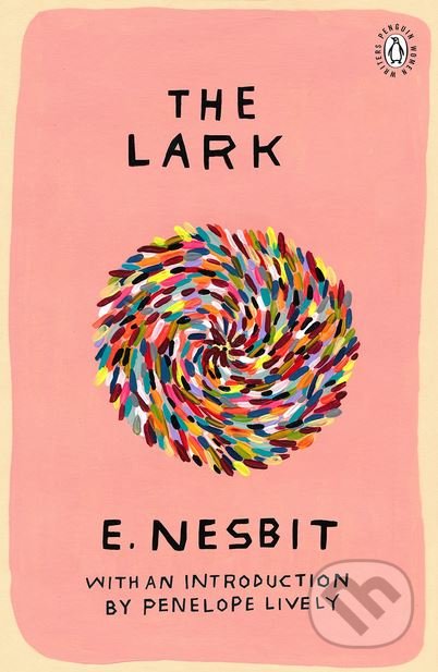 Kniha: The Lark (E. Nesbit). Penguin Books, 2018 Kniha: The Lark (E. Nesbit). Penguin Books, 2018