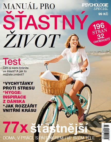 Kniha: Psychologie Speciál - Manuál pro šťasný život (CZECH NEWS CENTER). CZECH NEWS CENTER, 2018 Kniha: Psychologie Speciál - Manuál pro šťasný život (CZECH NEWS CENTER). CZECH NEWS CENTER, 2018