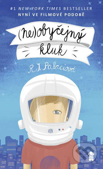 Kniha: Neobyčejný kluk (R.J. Palacio). Pikola, 2018 Kniha: Neobyčejný kluk (R.J. Palacio). Pikola, 2018