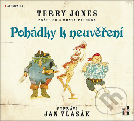 Audiokniha: Pohádky k neuvěření (audiokniha) (Terry Jones). OneHotBook, 2017 Audiokniha: Pohádky k neuvěření (audiokniha) (Terry Jones). OneHotBook, 2017